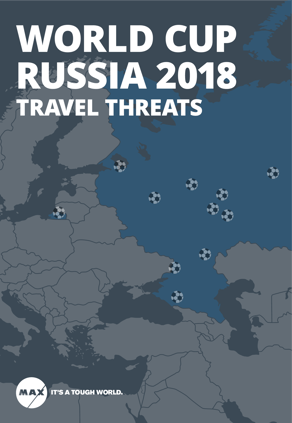 MAX - Travel threats World Cup Russia 2018_gated content image_portrait-01